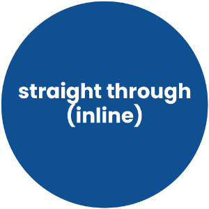 Straight Through (Inline)